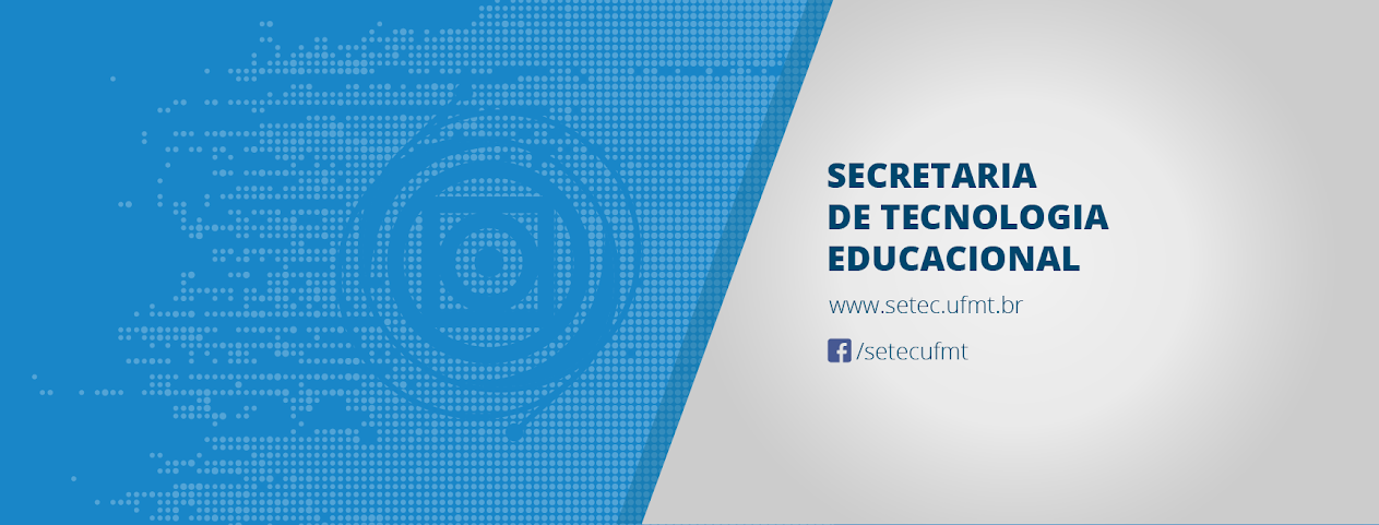 Atividades prestadas pela Secretaria de Tecnologia Educacional-SETEC,  em relação aos cursos de cursos de pós-graduação (lato e stricto sensu) ofertados por meio da modalidade a distância no âmbito da UFMT