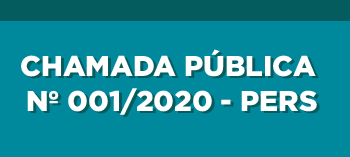 CHAMADA PÚBLICA Nº001/2020 – PERS