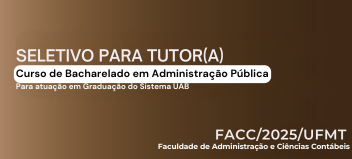 Processo Seletivo - Tutor - Administração Pública - 2025/ADMPUB/UFMT