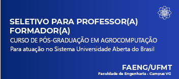 Processo Seletivo - Professor Formador - Agrocomputação - 2025/AGROCOMPUTAÇÃO/UFMT
