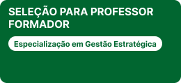 Processo Seletivo - Professor Formador - Especialização em Gestão Estratégica - 01/2025/GERAGP/UFMT