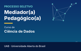 Processo Seletivo - Mediador Pedagógico - Ciência de Dados - FCT/CUVG/UFMT