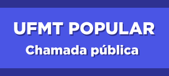 UFMT POPULAR - Chamada Pública para Submissão de Projetos